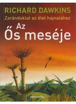 Richard Dawkins - Az Ős meséje Richard Dawkins - Az Ős meséje, Budapest 2006 antikvár könyv