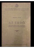 Földes János - Az erdő, annak mívelése, hasznai, védelme és rendezése