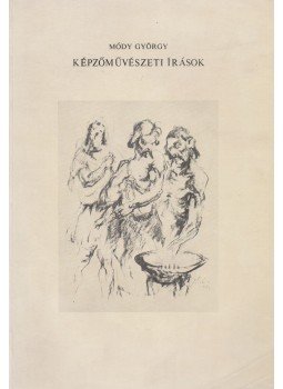 Módy György - Képzőművészeti írások Módy György - Képzőművészeti írások, Debrecen 1978 antikvár könyv