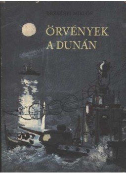 Dezsényi Miklós - Örvények a Dunán