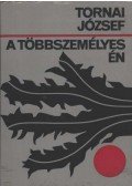 Tornai József - A többszemélyes Én