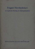 Gellért György, dr.,Dr. Zoltán Ödön - Polgári Törvénykönyv