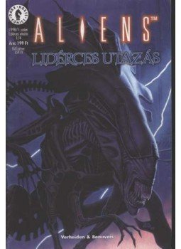 Verheiden, Mark, Denis Beauvais - Aliens 1998/1.- Lidérces utazás 1/4. Verheiden, Mark, Denis Beauvais - Aliens 1998/1.- Lidérces utazás 1/4., Budapest 1988 antikvár könyv