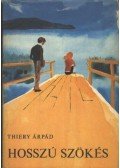 Thiery Árpád - Hosszú szökés