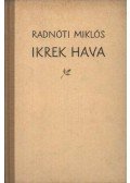 Radnóti Miklós - Ikrek hava