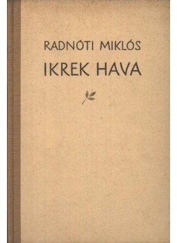 Radnóti Miklós - Ikrek hava Radnóti Miklós - Ikrek hava, Budapest 1960 antikvár könyv