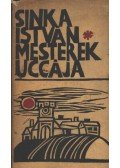 Sinka István - Mesterek uccája