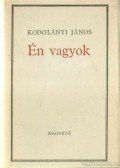 Kodolányi János - Én vagyok