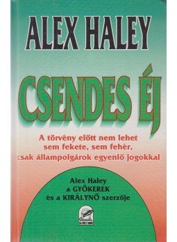 Haley, Alex - Csendes éj Haley, Alex - Csendes éj, Budapest 1994 antikvár könyv