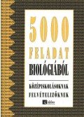  - 5000 feladat biológiából