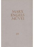 Karl Marx,Friedrich Engels - Karl Marx és Friedrich Engels művei 28. kötet