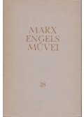 Karl Marx,Friedrich Engels - Karl Marx és Friedrich Engels művei 38. kötet