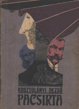 Kosztolányi Dezső - Pacsirta Kosztolányi Dezső - Pacsirta, Bukarest 1969 antikvár könyv