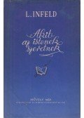 Infeld, Leopold - Akit az istenek szeretnek
