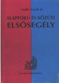 Andics László dr. - Alapfokú és közúti elsősegély