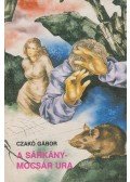 Czakó Gábor - A sárkánymocsár ura