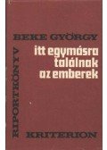 Beke György - Itt egymásra találnak az emberek