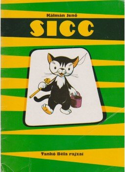Kálmán Jenő - Sicc Kálmán Jenő - Sicc, Budapest 1988 antikvár könyv