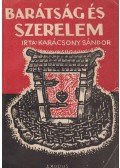 Karácsony Sándor - Barátság és szerelem