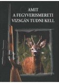 Dr. Heltay István - Amit a fegyverismereti vizsgán tudni kell
