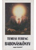 Temesi Ferenc - Babonáskönyv