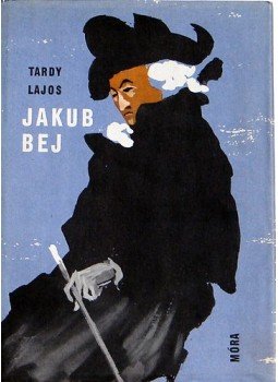 Tardy Lajos - Jakub Bej Tardy Lajos - Jakub Bej, Budapest 1963 antikvár könyv