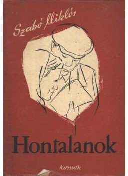 Szabó Miklós - Hontalanok Szabó Miklós - Hontalanok, 1960 antikvár könyv