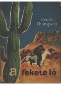 Ernest Seton-Thompson - A fekete ló