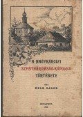 Éble Gábor - A nagykárolyi Szentháromság-kápolna története (dedikált)