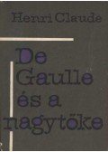 Claude, Henri - De Gaulle és a nagytőke