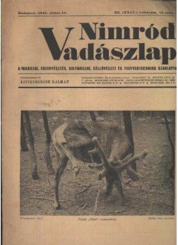 Kittenberger Kálmán - Nimród Vadászlap 1948. júl. 15. Kittenberger Kálmán - Nimród Vadászlap 1948. júl. 15., Budapest 1948 antikvár könyv