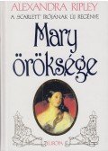 Ripley, Alexandra - Mary öröksége