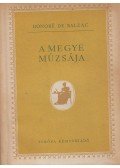 Honoré de Balzac - A megye múzsája / Az arcisi képviselő