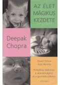 Deepak Chopra - Az élet mágikus kezdete
