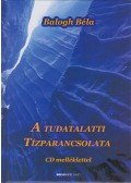 Balogh Béla - A tudatalatti tízparancsolata