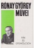 Rónay György - Fák és gyümölcsök