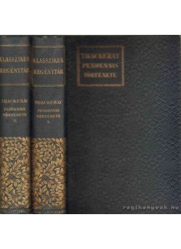 William Makepeace Thackeray - Pendennis története I-II. kötet William Makepeace Thackeray - Pendennis története I-II. kötet, Budapest 1904 antikvár könyv