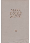 Karl Marx,Friedrich Engels - Karl Marx és Friedrich Engels művei 22. kötet