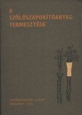 Buday László - A szőlőszaporítóanyag termesztése