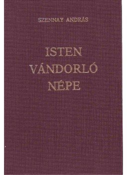 Szennay András - Isten vándorló népe