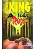 Stephen King - A két Rose