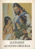 Bajtai Zsigmond - Ilyeneké az Isten országa