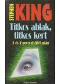 Stephen King - Titkos ablak, titkos kert