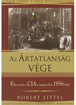 Littel, Robert - Az ártatlanság vége Littel, Robert - Az ártatlanság vége, Budapest 2003 antikvár könyv