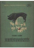 Csire Lajos - Sertéstenyésztés