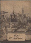 Hevesy Sándor - Egri útikalauz