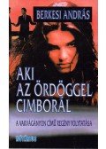 Berkesi András - Aki az ördöggel cimborál