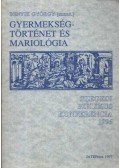 Benyik György - Gyermekségtörténet és mariológia