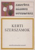 Nagy József,Schmidt Gábor,Tóth Imre,Sipos Béla - Kerti szerszámok