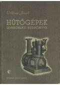 Villányi József - Hűtőgépek gyakorlati kézikönyve